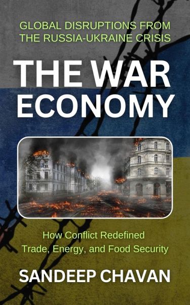 The War Economy (Echoes of War: The Russia-Ukraine Conflict and Its Global Ripples) (eBook, ePUB)