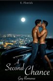 A Second Chance: Gay Romance (eBook, ePUB) A Second Chance: Gay Romance (eBook, ePUB)