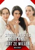 Stoute meisjes krijgen niet wat ze willen (eBook, ePUB) Stoute meisjes krijgen niet wat ze willen (eBook, ePUB)
