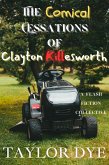 The Comical Cessations of Clayton Killesworth: A Flash Fiction Collective (eBook, ePUB)