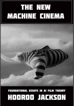 Cover The New Machine Cinema: Foundational Essays in AI Film Theory (eBook, ePUB)