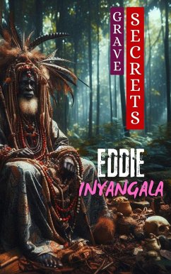 Grave Secrets (eBook, ePUB) - Inyangala, Eddie
