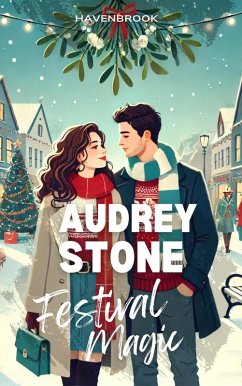 Festival Magic (The Havenbrook Christmas Holiday Romance Series, #1) (eBook, ePUB) Cover Festival Magic (The Havenbrook Christmas Holiday Romance Series, #1) (eBook, ePUB)