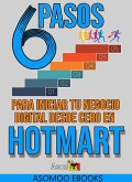 6 pasos para iniciar tu negocio digital desde cero en Hotmart (eBook, ePUB) 6 pasos para iniciar tu negocio digital desde cero en Hotmart (eBook, ePUB)