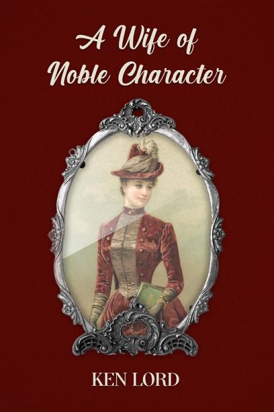 A Wife of Noble Character (eBook, ePUB)