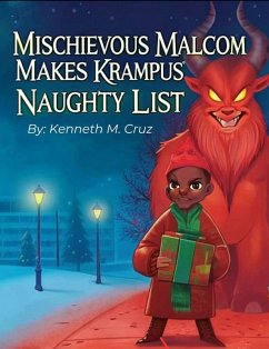 Mischievous Malcom Makes Krampus' Naughty List (eBook, ePUB) - Cruz, Ken