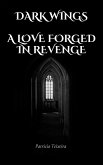 Dark Wings: A Love Forged in Revenge (eBook, ePUB)