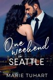 One Weekend in Seattle (eBook, ePUB) One Weekend in Seattle (eBook, ePUB)