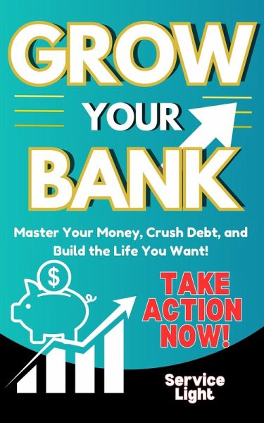 Grow Your Bank (eBook, ePUB)