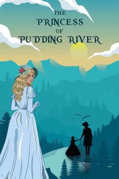 The Princess of Pudding River (eBook, ePUB) - Lord, Ken