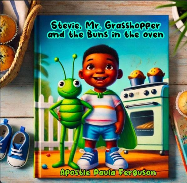 Stevie, Mr. Grasshopper, and the Buns in the Oven (eBook, ePUB) Stevie, Mr. Grasshopper, and the Buns in the Oven (eBook, ePUB)