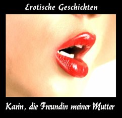 Karin die beste Freundin meiner Mutter. (eBook, ePUB) - Trierweiler, Otmar