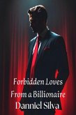 Forbidden Loves - From a Billionaire (eBook, ePUB) Forbidden Loves - From a Billionaire (eBook, ePUB)