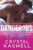 Dangerous Crush (Dangerous Nose, #2) (eBook, ePUB)