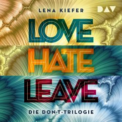 LOVE – HATE – LEAVE. Die Don't-Trilogie (MP3-Download) - Kiefer, Lena