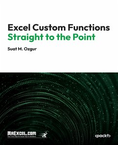 Excel Custom Functions Straight to the Point (eBook, ePUB) - Ozgur, Suat M