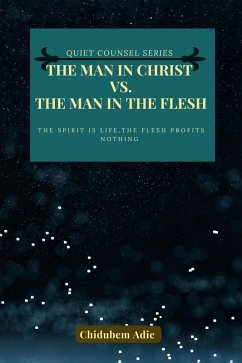 Cover The Man in Christ Vs. The Man in the Flesh (eBook, ePUB)