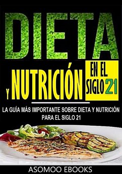 Dieta y nutrición en el siglo 21 (eBook, ePUB) - Ebooks, Asomoo