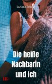 Die heiße Nachbarin und ich (eBook, ePUB)