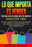 Lo que importa es vender (eBook, ePUB) Lo que importa es vender (eBook, ePUB)