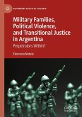 Military Families, Political Violence, and Transitional Justice in Argentina (eBook, PDF)