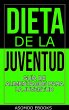 Dieta De La Juventud Guía De... - Bild 1