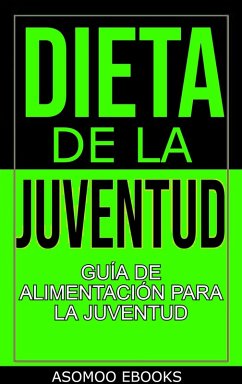 Cover Dieta De La Juventud Guía De Alimentación Para La Juventud (eBook, ePUB)