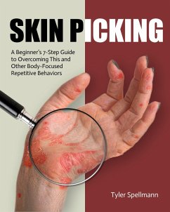 Skin Picking (eBook, ePUB) - Spellmann, Tyler