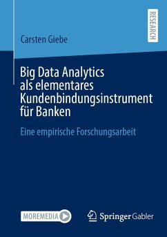 Big Data Analytics als elementares Kundenbindungsinstrument für Banken (eBook, PDF) - Giebe, Carsten