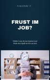 Frust im Job ? (eBook, ePUB)
