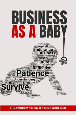 Business as a Baby (eBook, ePUB) - Chukwudebelu, Chukwudum "Chumze"