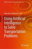 Using Artificial Intelligence to Solve Transportation Problems (eBook, PDF)