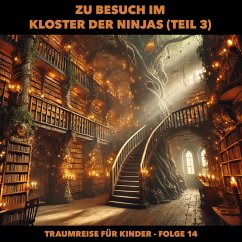 Zu Besuch im Kloster der Ninjas (Teil 3) (MP3-Download) - Schröder, Claudia