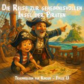 Die Reise zur geheimnisvollen Insel der Piraten (MP3-Download) Die Reise zur geheimnisvollen Insel der Piraten (MP3-Download)
