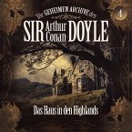 Die geheimen Archive des Sir Arthur Conan Doyle, Folge 4: Das Haus in den Highlands (MP3-Download)