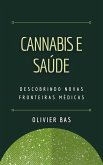 Cannabis e Saúde: Descobrindo Novas Fronteiras Médicas (eBook, ePUB)