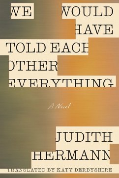 We Would Have Told Each Other Everything (eBook, ePUB) - Hermann, Judith