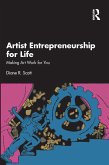 Artist Entrepreneurship for Life (eBook, PDF) Artist Entrepreneurship for Life (eBook, PDF)