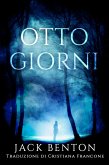 Otto Giorni (I misteri di Slim Hardy, #6) (eBook, ePUB)