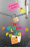The Padlocked Fridge (eBook, ePUB) The Padlocked Fridge (eBook, ePUB)