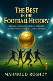 The Best in Football History (eBook, ePUB) The Best in Football History (eBook, ePUB)