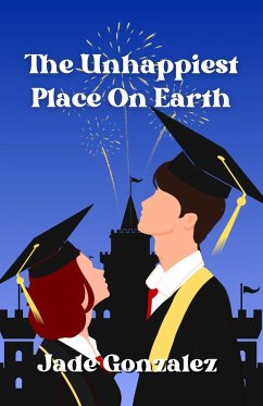 Cover The Unhappiest Place On Earth (The Unhappy Series, #1) (eBook, ePUB)