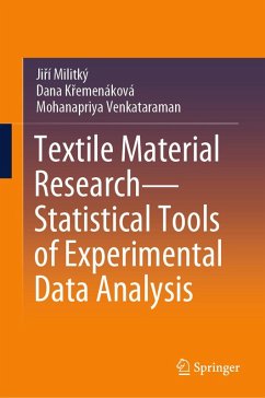 Textile Material Research-Statistical Tools of Experimental Data Analysis (eBook, PDF) - Militký, Jirí; Kremenáková, Dana; Venkataraman, Mohanapriya