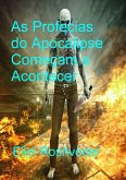 As Profecias do Apocalipse Começam a Acontecer (Instrução para o Apocalipse, #23) (eBook, ePUB) As Profecias do Apocalipse Começam a Acontecer (Instrução para o Apocalipse, #23) (eBook, ePUB)