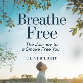 Breathe Free: The Journey to a Smoke Free You (eBook, ePUB)