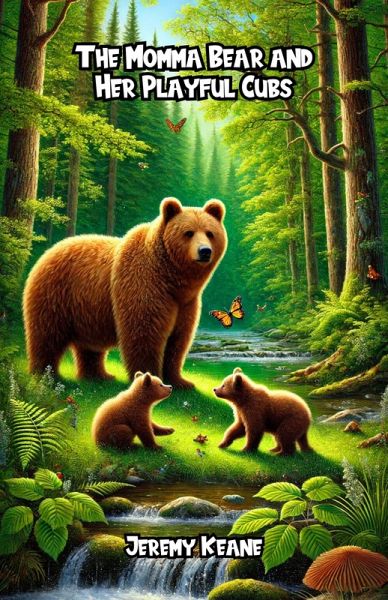 The Momma Bear and Her Playful Cubs (eBook, ePUB) The Momma Bear and Her Playful Cubs (eBook, ePUB)