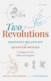 Two Revolutions: Einstein's Relativity and Quantum Physics (eBook, ePUB) Two Revolutions: Einstein's Relativity and Quantum Physics (eBook, ePUB)
