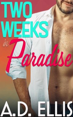 Two Weeks in Paradise (eBook, ePUB) - Ellis, A. D.