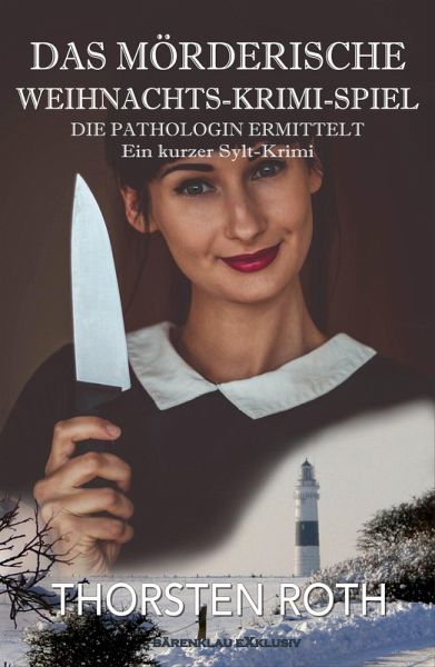 Die Pathologin ermittelt: Das mörderische Weihnachts-Krimi-Spiel - Ein kurzer Sylt-Krimi (eBook, ePUB)