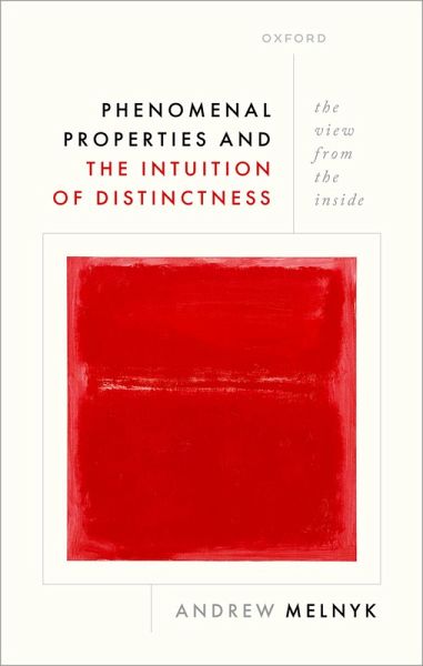 Phenomenal Properties and the Intuition of Distinctness (eBook, PDF) Phenomenal Properties and the Intuition of Distinctness (eBook, PDF)
